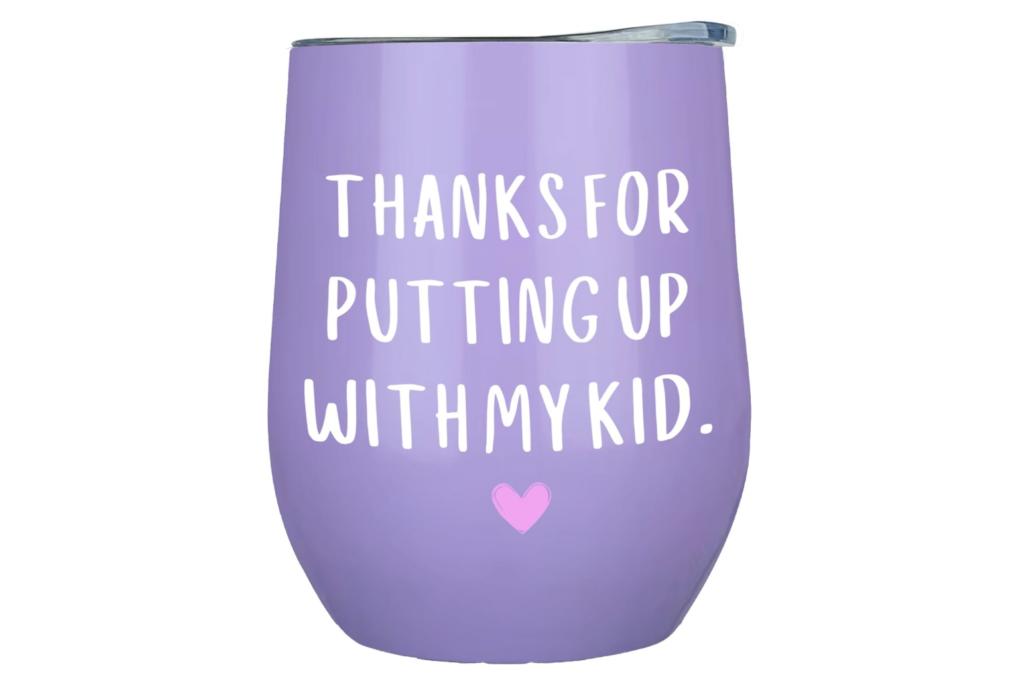 thanks for putting up with my kid coffee and wine tumbler, funny stocking stuffers